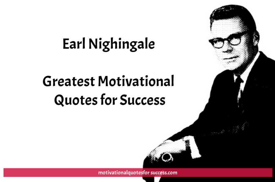 Earl Nightingale Quotes for Success